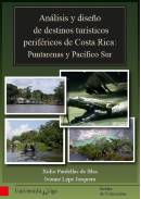 Análisis y diseño de destinos turísticos periféricos de Costa Rica:Puntarenas y Pacífico Sur