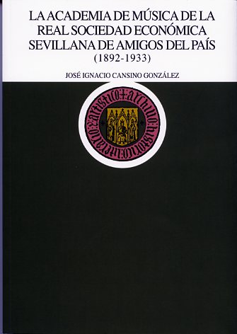 Academia de la Música de la Real Sociedad económica sevillana de amigos del País (1892-1933)