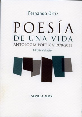 Poesía de una vida. Antología poética 1978-2011