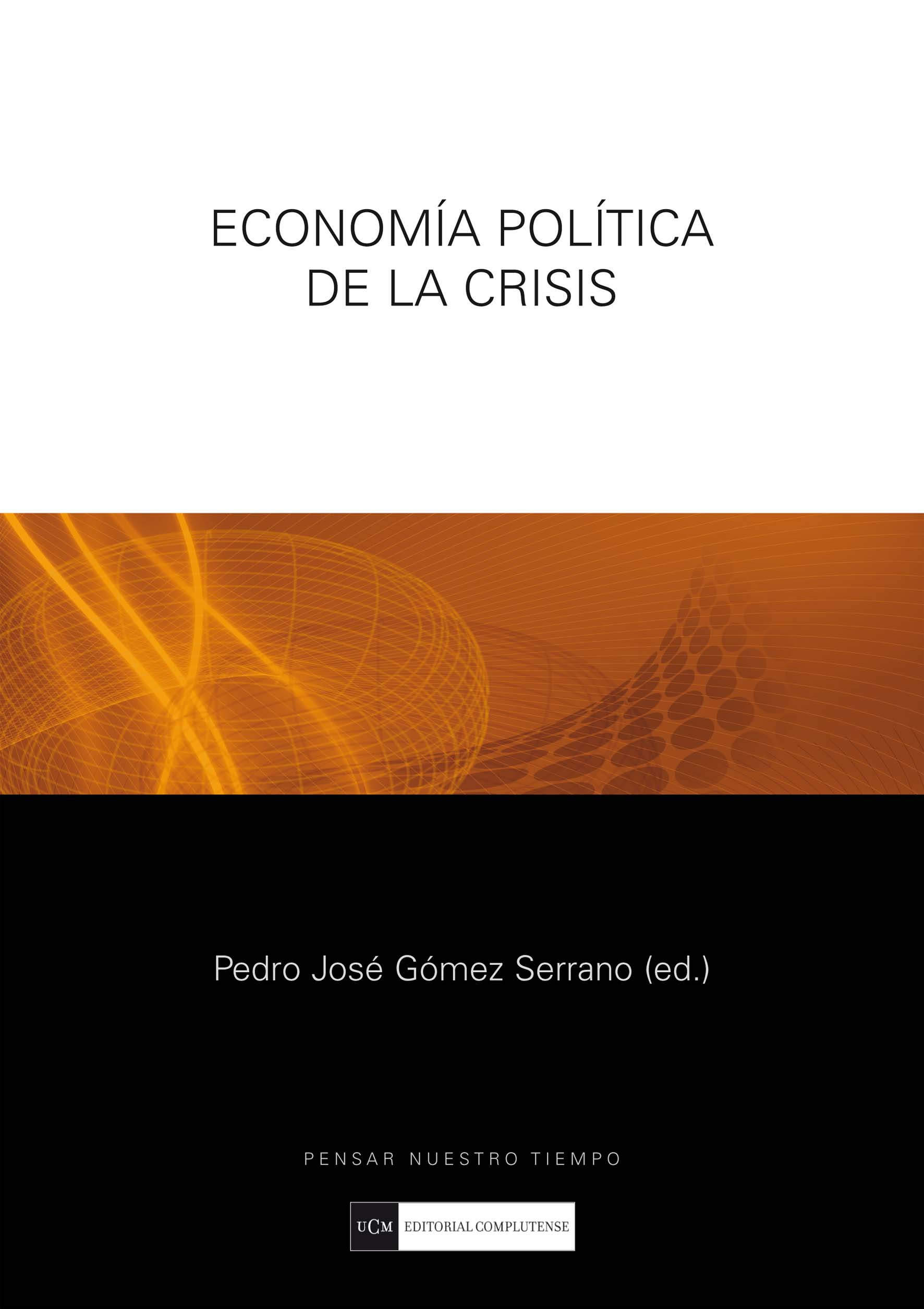 Economía política de la crisis. 2ª ed.