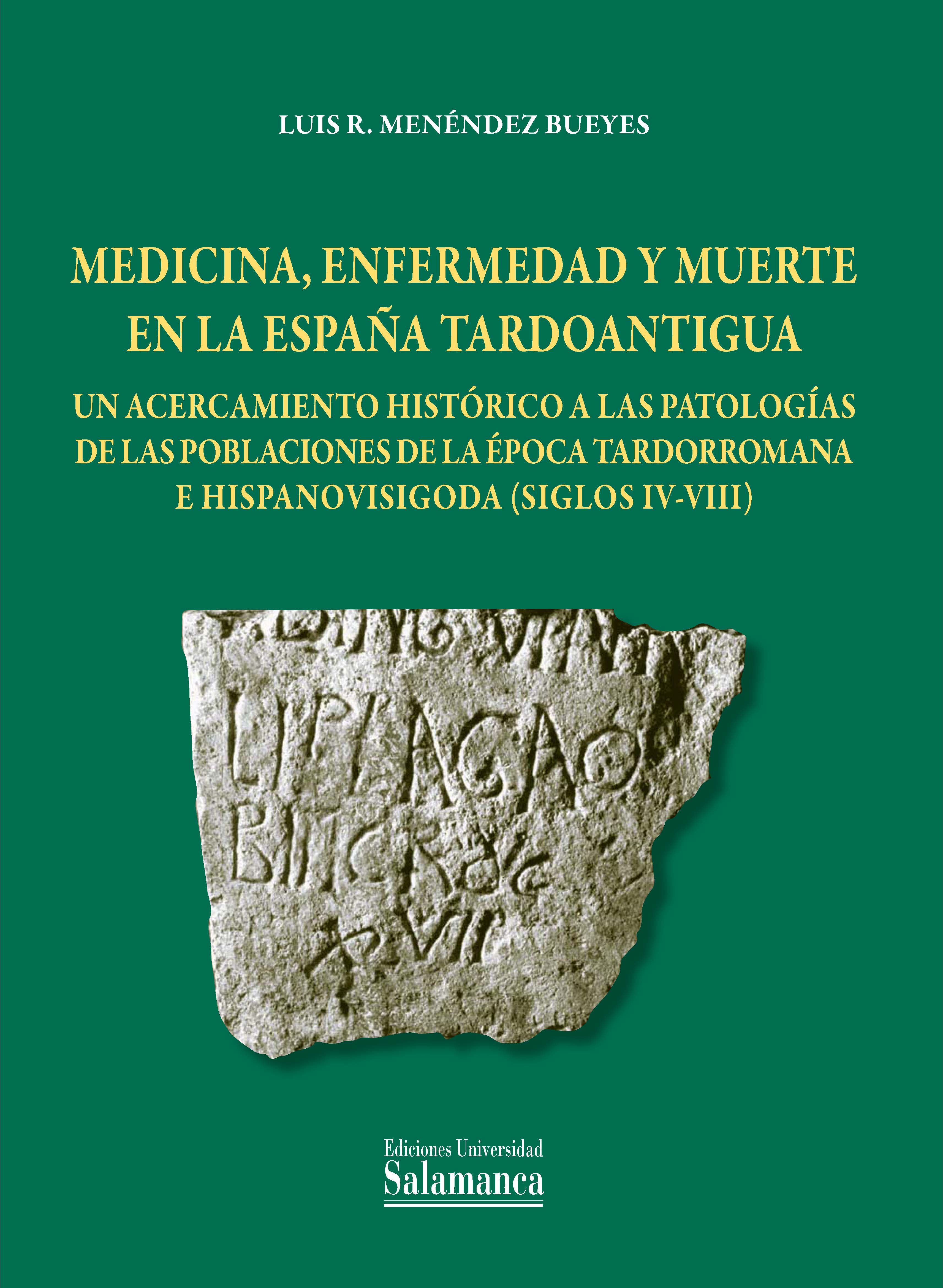Medicina, enfermedad y muerte en la España tardoantigua