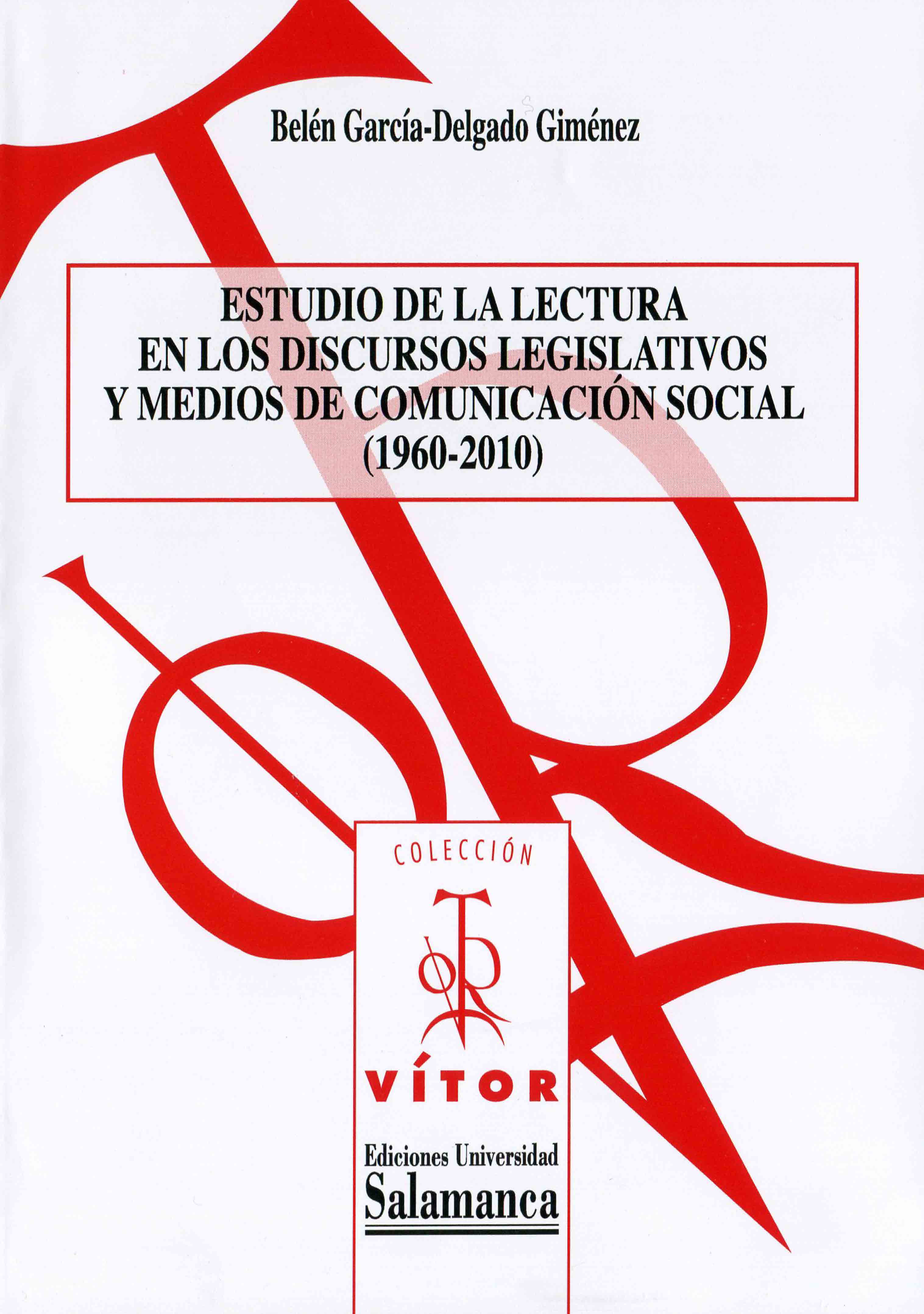 Estudio de la lectura en los discursos legislativos y medios de comunicación social (1960-2010)