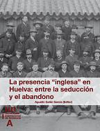 La presencia "Inglesa" en Huelva: entre la seducción y el abandono