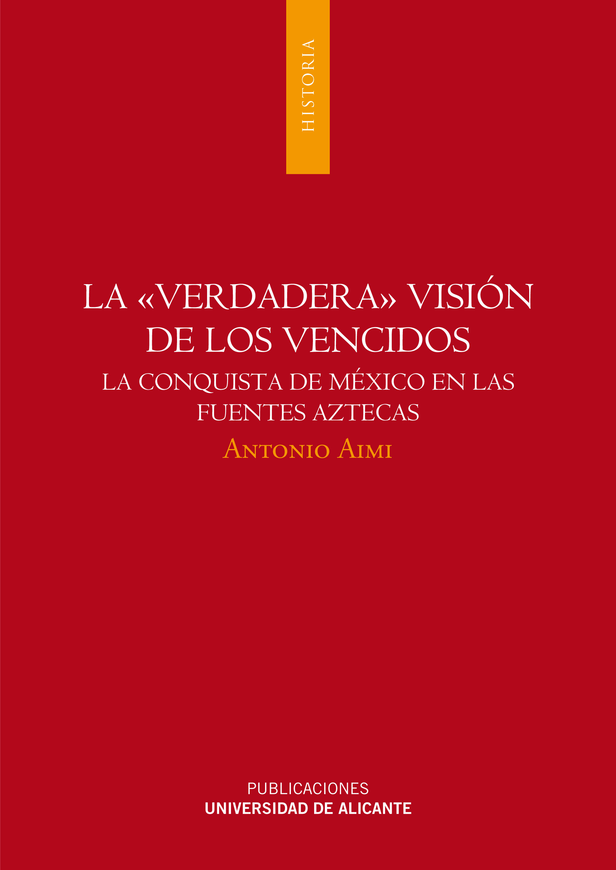 LA "VERDADERA" VISIÓN DE LOS VENCIDOS