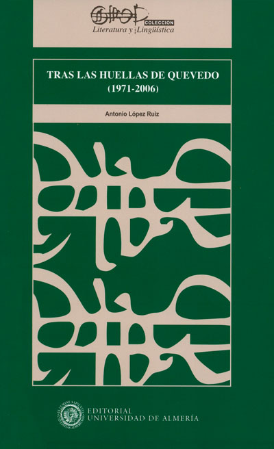 Tras las huellas de Quevedo (1971-2006)