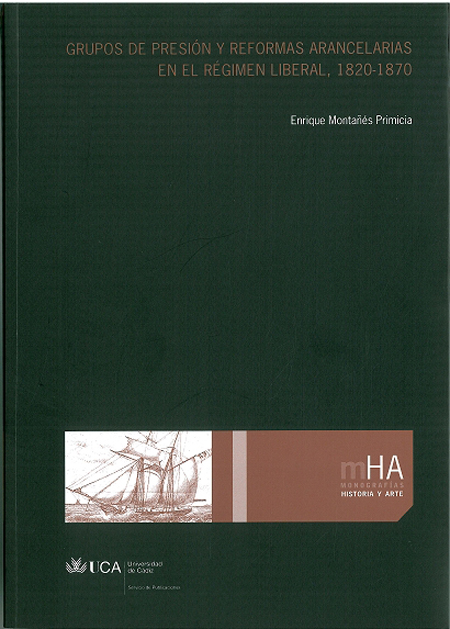 Grupos de presión y reformas arancelarias en el régimen liberal, 1820-1869