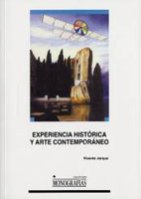 Experiencia histórica y arte contemporáneo. Ensayos de estética y modelos de crítica
