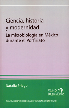 Ciencia, historia y modernidad: la microbiología en México durante el Porfiriato
