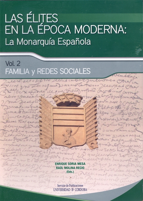 Las élites en la época moderna: la monarquía española. Familia y redes sociales