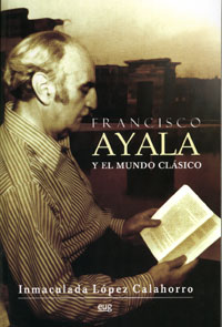 Francisco Ayala y el mundo clásico