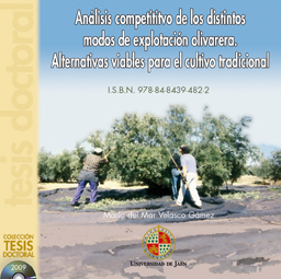 Análisis Competitivo de los distintos modos de Explotación Olivarera. Alternativas viables para el cultivo tradicional