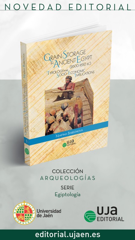 Novedad UJA Editorial. Grain Storage in Ancient Egypt (2600-1650 BC). Typology and socio-economic implications