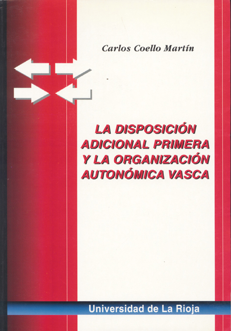 La Disposición Adicional Primera y la organización autonómica vasca