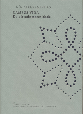 OP/323-Campus vida. Da virtude necesidade