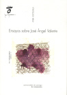 Ensayos sobre José Ángel Valente