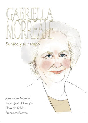 Gabriela Morreale. Su vida y su tiempo (Universidad Autónoma de Madrid)