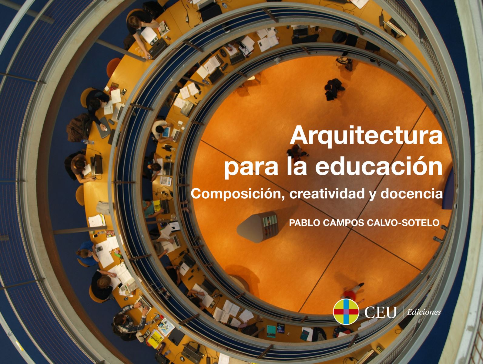 Investigación, docencia y diseño, pilares del libro 'Arquitectura para la educación' de CEU Ediciones