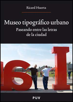 La Universitat de València presenta "Museo tipográfico urbano. Paseando entre las letras de la ciudad"