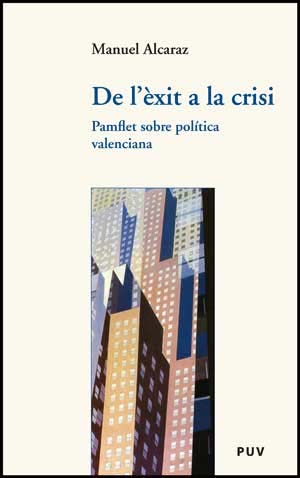 La Universitat de València presenta el libro "De l"èxit a la crisi. Pamflet sobre política valenciana"