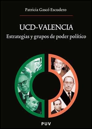 La Universitat de València presenta el libro "UCD Valencia. Estrategias y grupos de poder político"