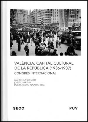 La Universitat de València presenta el libro "València, capital cultural de la República (1936 - 1937)"