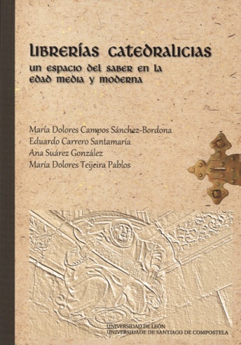Presentación do libro LIBRERÍAS CATEDRALICIAS. Un espacio del saber en la Edad Media y Moderna
