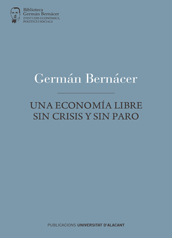 Publicaciones de la UA reedita todos los libros del economista alicantino Germán Bernácer, defensor de la distribución de la riqueza