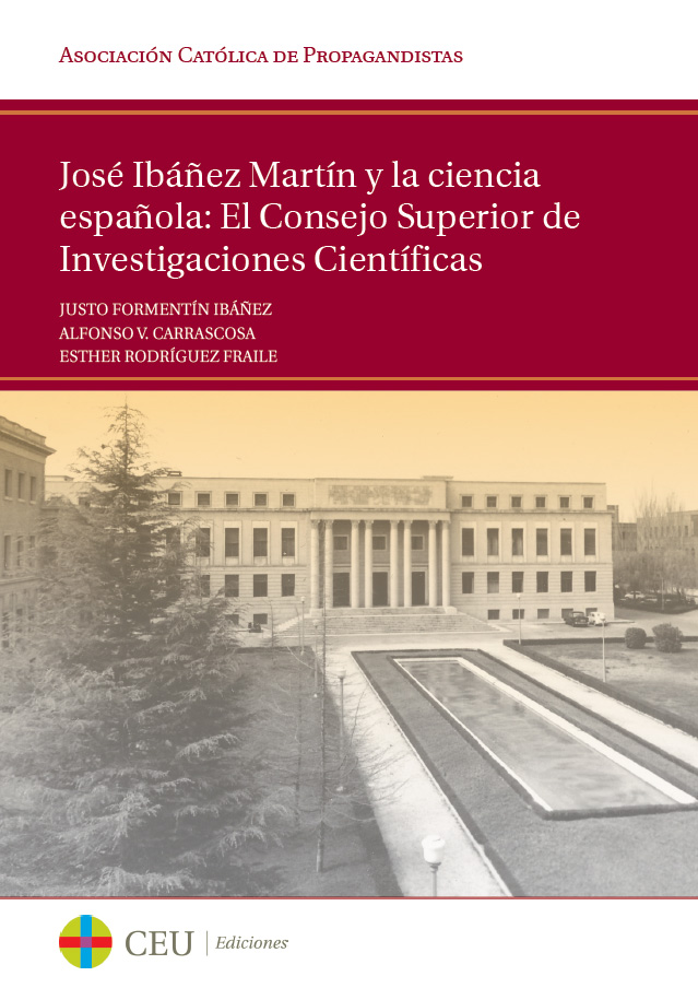 CEU Ediciones presenta el libro "José Ibáñez Martín y la ciencia española: El Consejo Superior de Investigaciones Científicas"