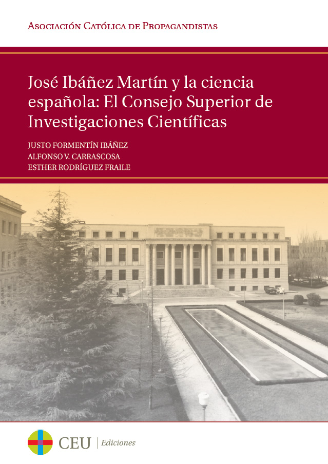 CEU Ediciones presenta el libro "José Ibáñez Martín y la ciencia española: El Consejo Superior de Investigaciones Científicas"