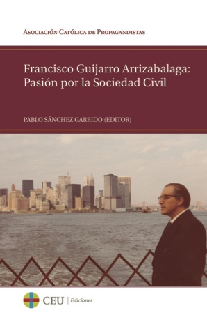 Presentación del libro: `Francisco Guijarro Arrizabalaga: Pasión por la Sociedad Civil´