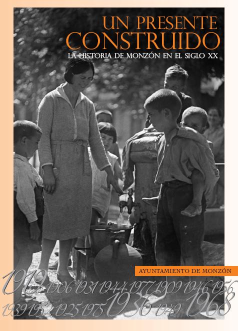 El Instituto de Estudios Altoaragoneses presenta el libro "Un presente construido: la historia de Monzón en el siglo XX"