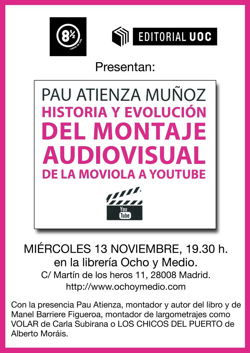 Editorial UOC y Librería Ocho y Medio presenta el libro "Historia y evolución del montaje audiovisual. De la moviola a YouTube"