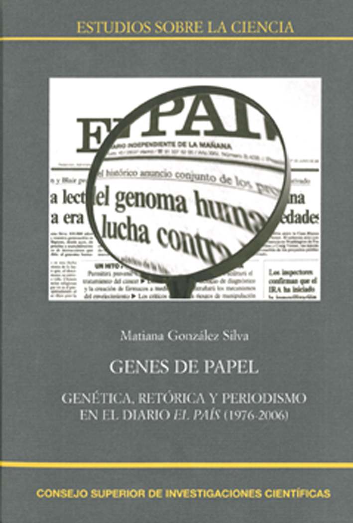 El CSIC presenta el libro "Genes de papel: genética, retórica y periodismo en el diario El País (1976-2006)"