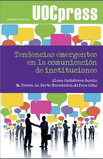 La Editorial UOC presenta el libro "Tendencias emergentes en la comunicación de instituciones"