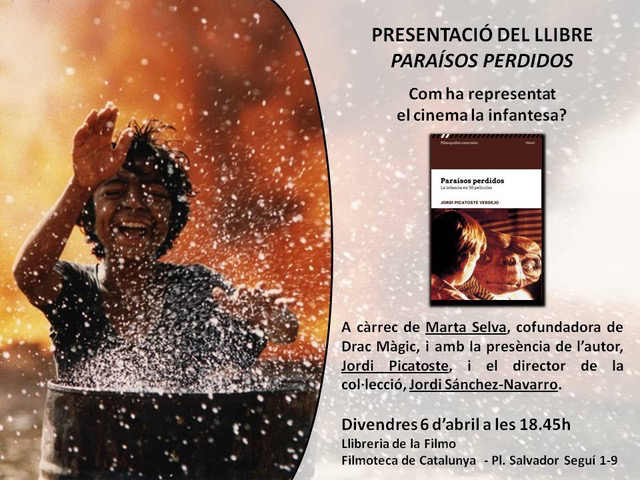 Presentació del llibre "Paraísos perdidos. La infancia en 50 películas", de Jordi Picatoste Verdejo
