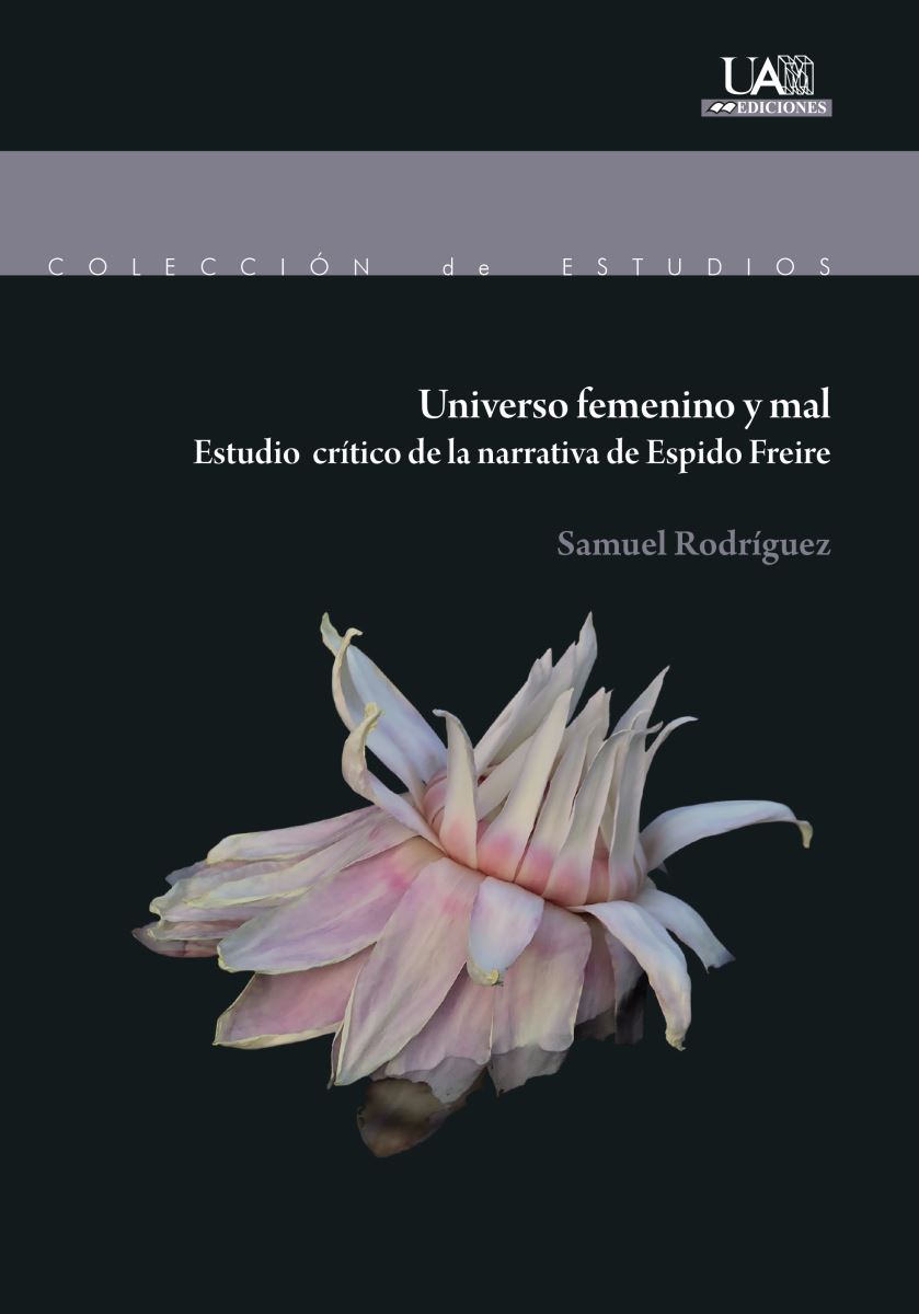 La Universidad Autónoma de Madrid presenta el libro "Universo femenino y mal. Estudio crítico de la narrativa de Espido Freire"