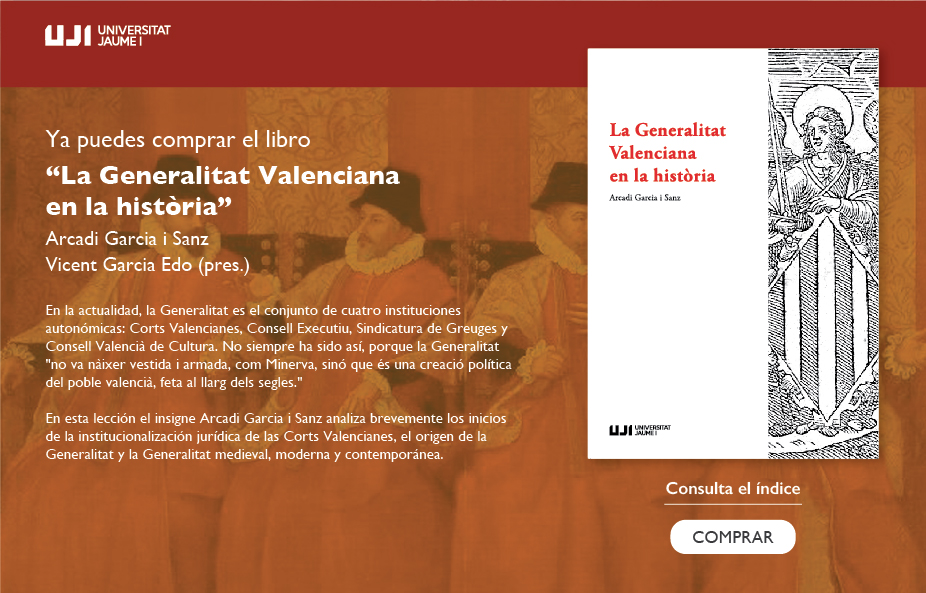 La Universitat Jaume I publica "La Generalitat Valenciana en la historia"