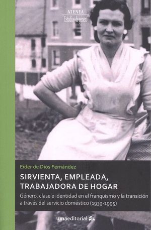 La Universidad de Málaga presenta el libro "Sirvienta, empleada, trabajadora de hogar: género, clase e identidad en el franquismo y la transición a través del servicio doméstico (1939-1995)"