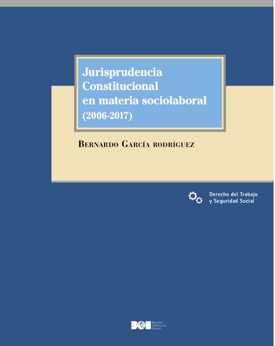 El BOE presenta el libro "Jurisprudencia Constitucional en materia sociolaboral (2006-2017)"