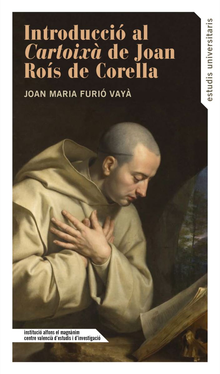El Magnànim publica "Introducció al Cartoixà de Joan Roís de Corella", obra del filólogo Joan Maria Furió