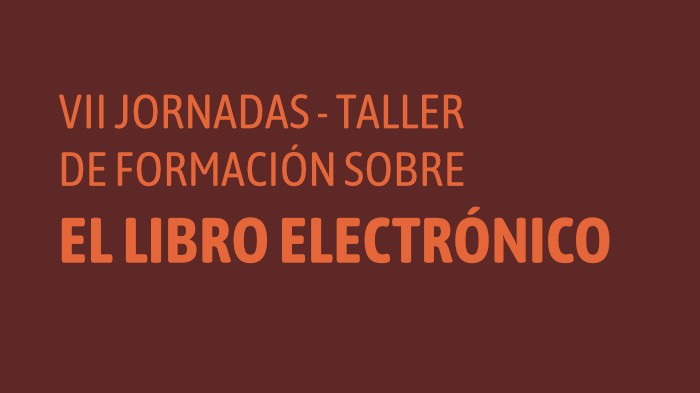 Programa VII Jornadas digitales –Taller de formación sobre libro electrónico