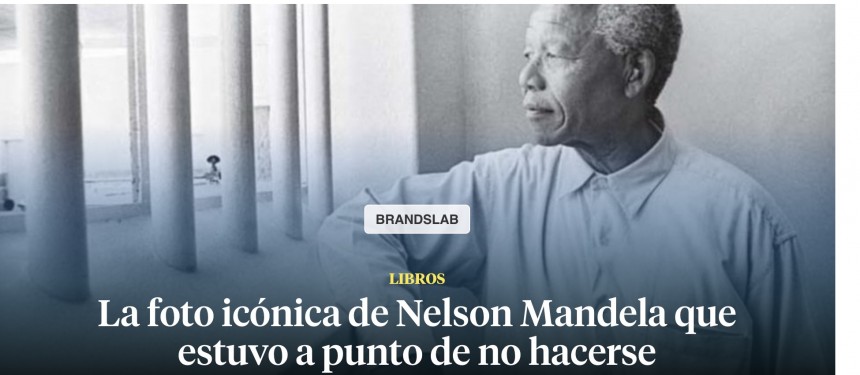 LA VANGUARDIA-COM (HISTORIA Y VIDA). La foto icónica de Nelson Mandela que estuvo a punto de no hacerse. Universitat Politècnica de València