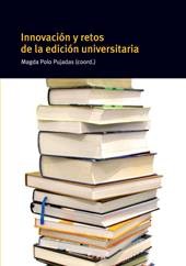 Innovación y retos de la edición universitaria. Actas del I Congreso Internacional de Edición Universitaria, celebrado los días 21 y 22 de junio de 2007 en la Universidad Autónoma de Barcelona.