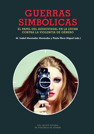 Ediciones UIB presenta el libro "Guerras Simbólicas. El Papel del audiovisual en la lucha contra la violencia de género"