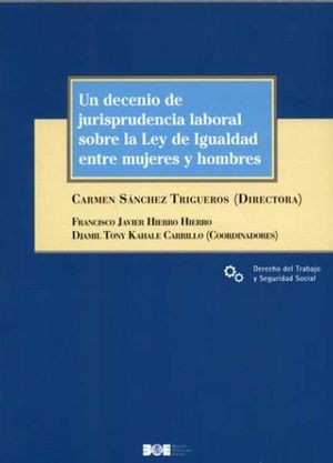 Editorial BOE. Un decenio de jurisprudencia laboral sobre la Ley de Igualdad entre mujeres y hombres