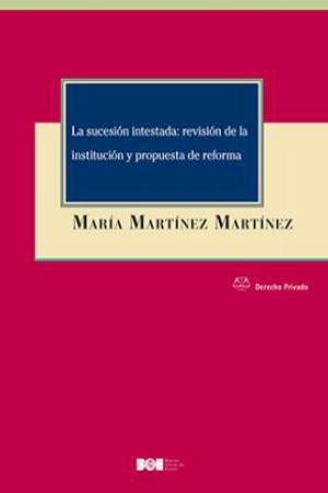 Editorial BOE. La sucesión intestada: revisión de la institución y propuesta de reforma