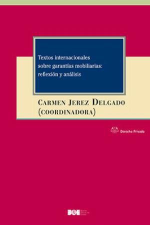 Editorial BOE. Textos internacionales sobre garantías mobiliarias: reflexión y análisis