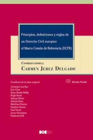 Editorial BOE. Principios, definiciones y reglas de un Derecho Civil europeo: el Marco Común de Referencia (DCFR)
