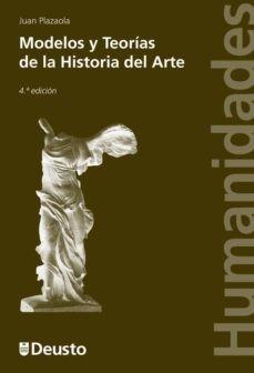 La Universidad de Deusto publica la 4º edición de la obra de Juan Plazaola, Modelos y Teorías de la Historia del Arte