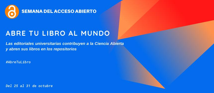 Abre tu libro al mundo, campaña de las editoriales y bibliotecas universitarias en la semana del Acceso Abierto